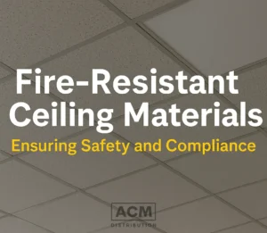 Fire-resistant ceiling materials illustrated in a digital photograph with overlaid text promoting safety, compliance, and building protection.